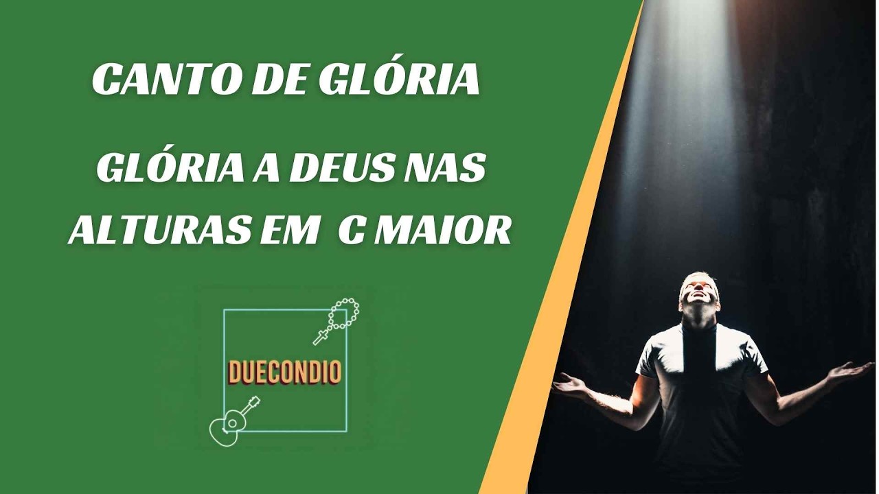 Canto de Glória Litúrgico! Glória a Deus nas alturas em C maior