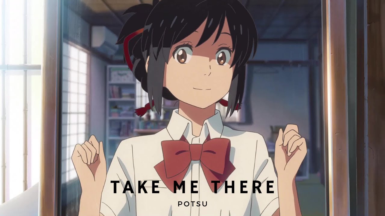 potsu - take me there「AMV」