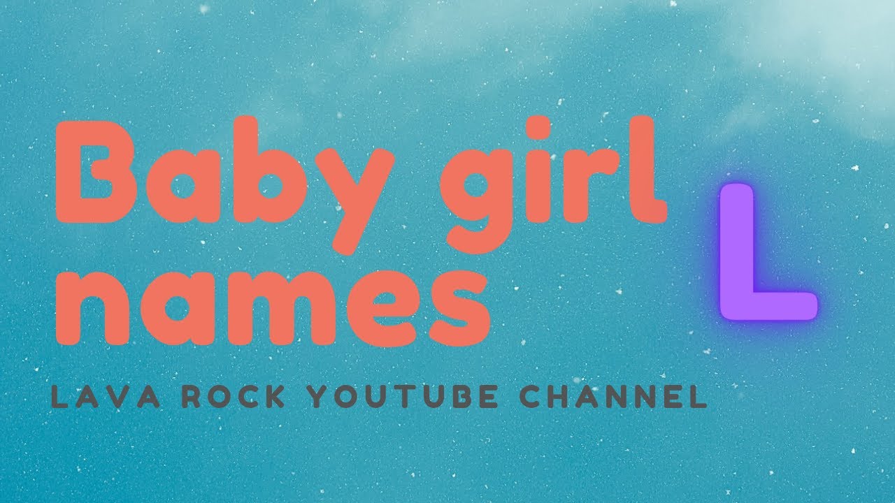 Baby girl names letter L | L letter indian baby girl names