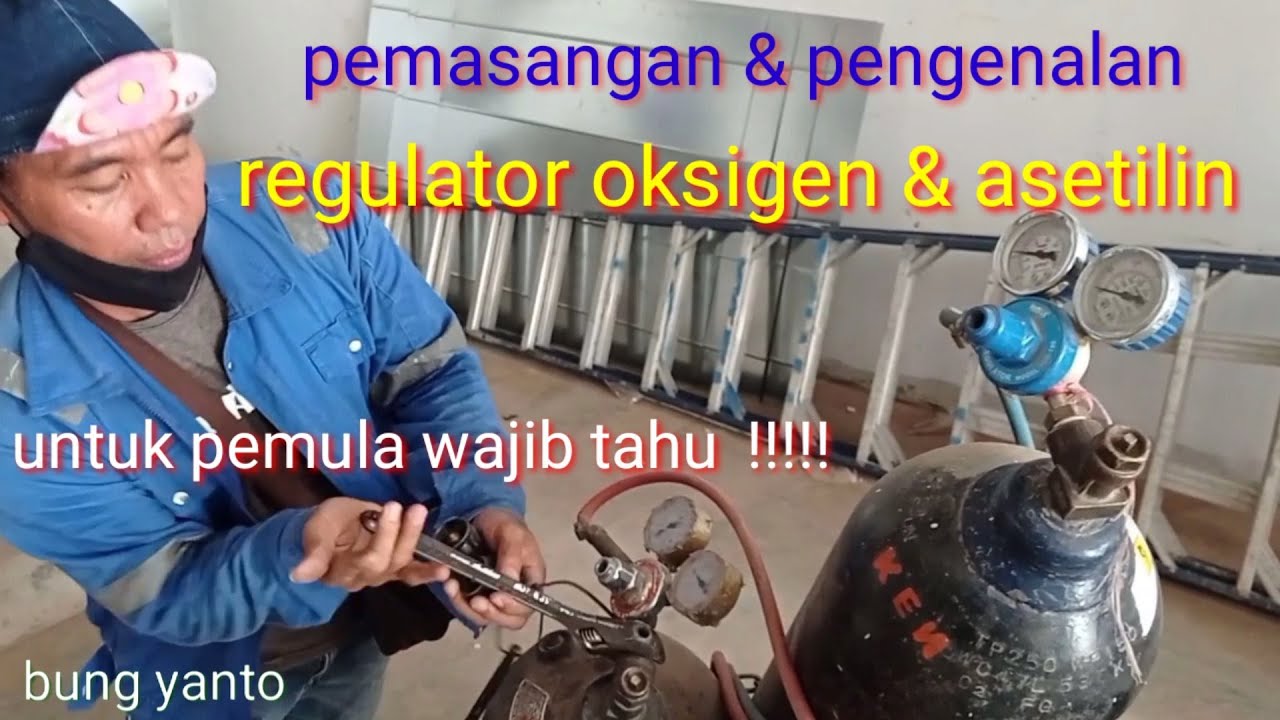 Cara memasang regulator oksigen dan asetilin