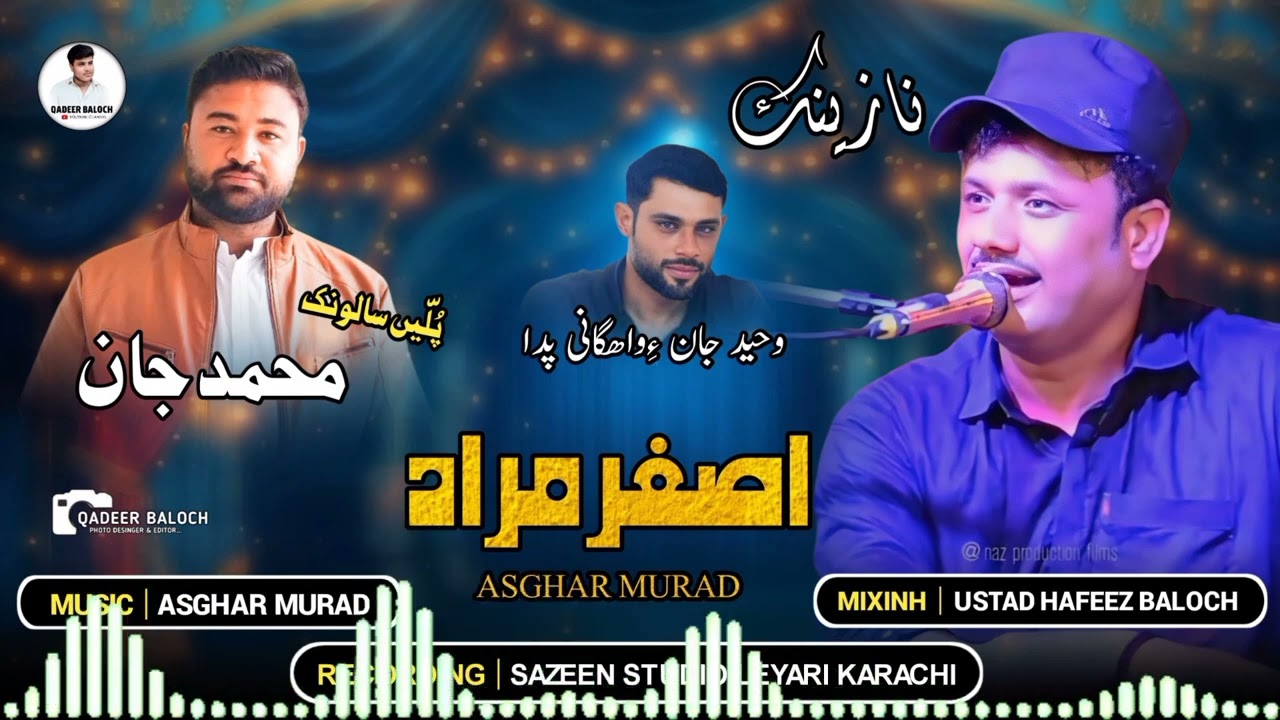 Asghar Murad // New Nazink Balochi Song // Salonk :- Muhammad Jan // 2026