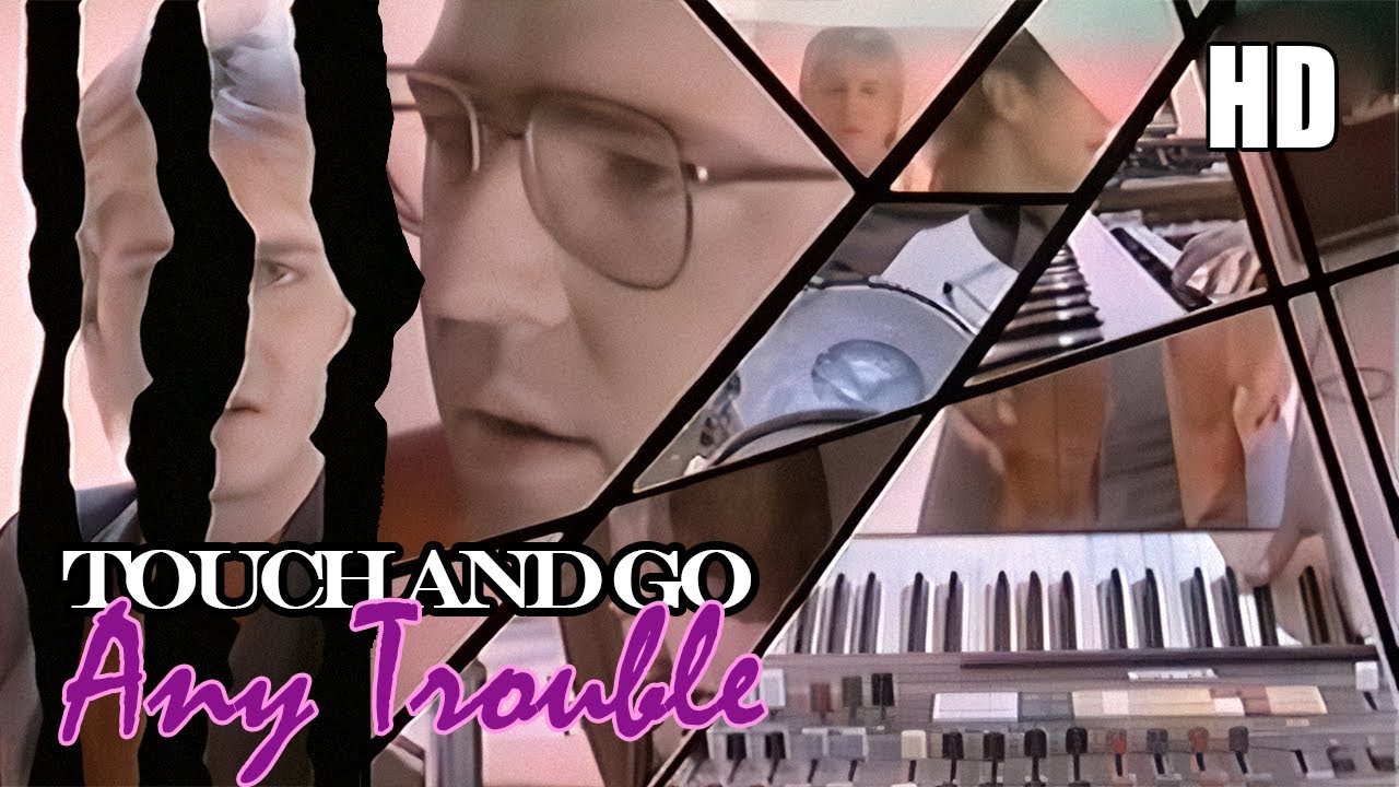 Any Trouble | Touch and Go | 1983 | Music Video HD