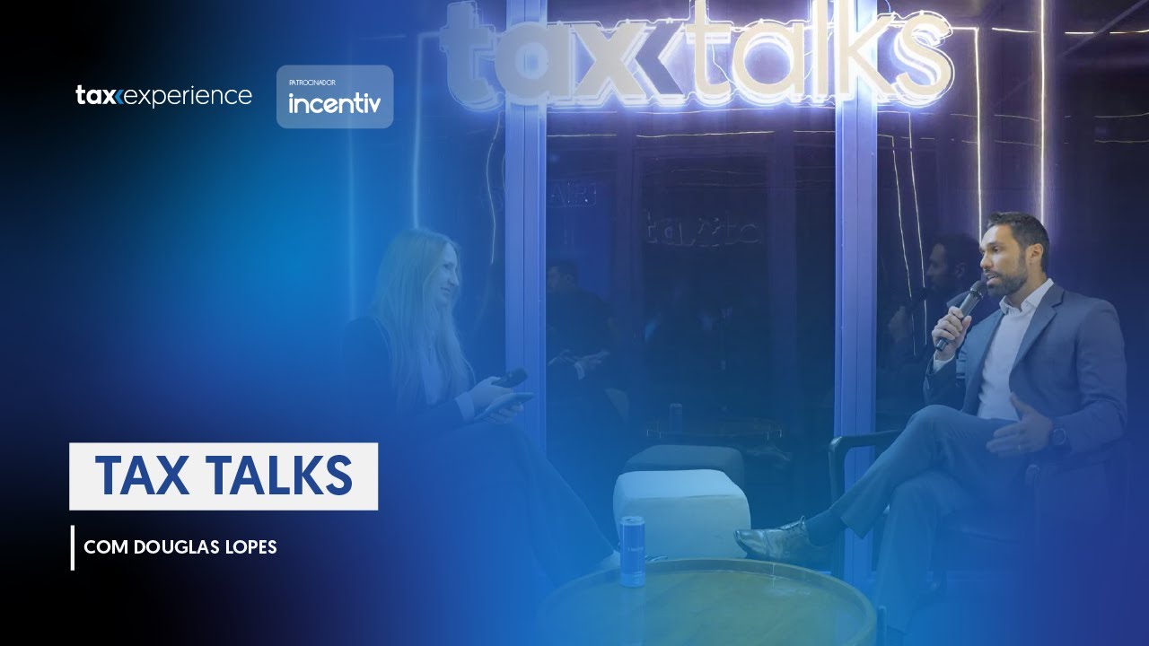 Tax Talks | Douglas Lopes - CEO da Incentiv