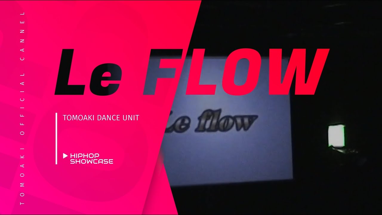 Le FLOW   Show Time