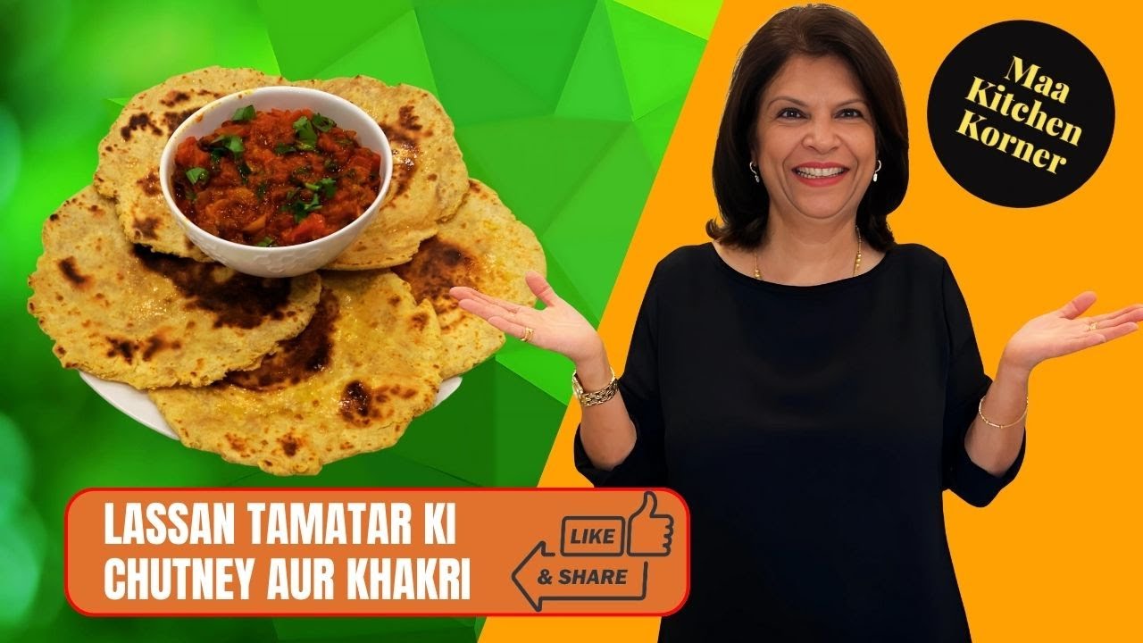 Lassan Tamatar Ki Chutney Aur Khakri | Spicy and Tangy Chutney with Flatbread  - Maa Kitchen Korner