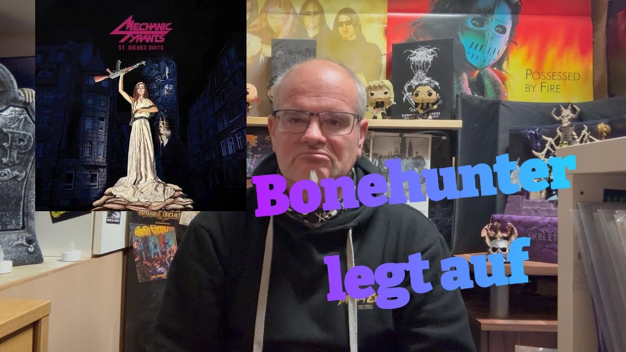 Bonehunter legt auf/Mechanic Tyrants 