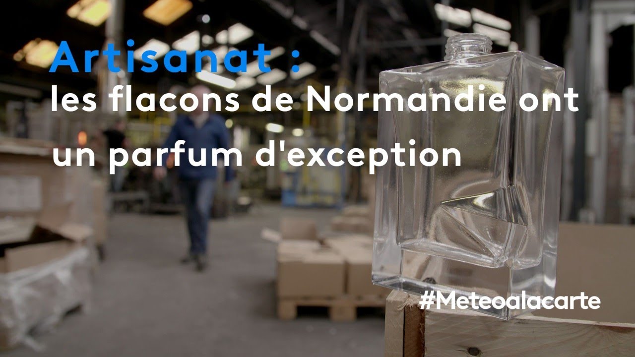 Artisanat : les flacons de Normandie ont un parfum d'exception - Météo à la carte