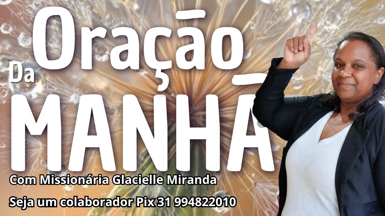 13/02/2026 BOM DIA ESPÍRITO SANTO DE DEUS COM MISSIONÁRIA GLACIELLE MIRANDA #glaciellemiranda