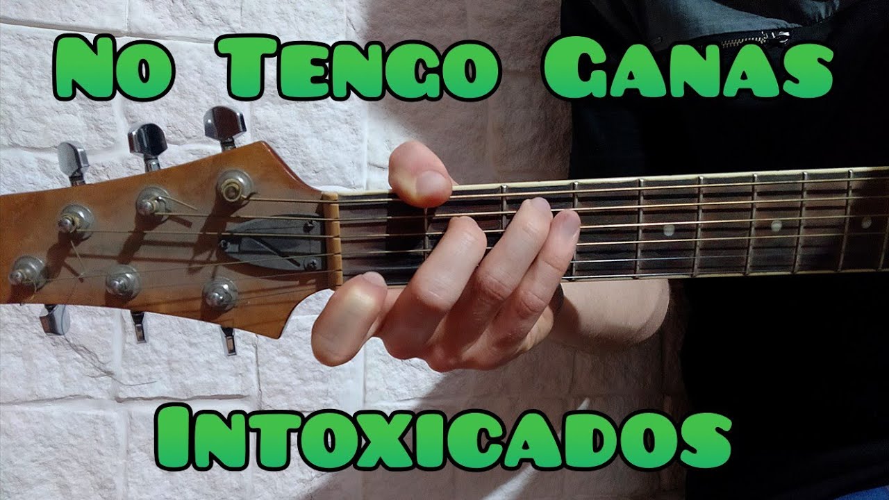 Como tocar No Tengo Ganas de Intoxicados guitarra (FACIL Y RAPIDO)