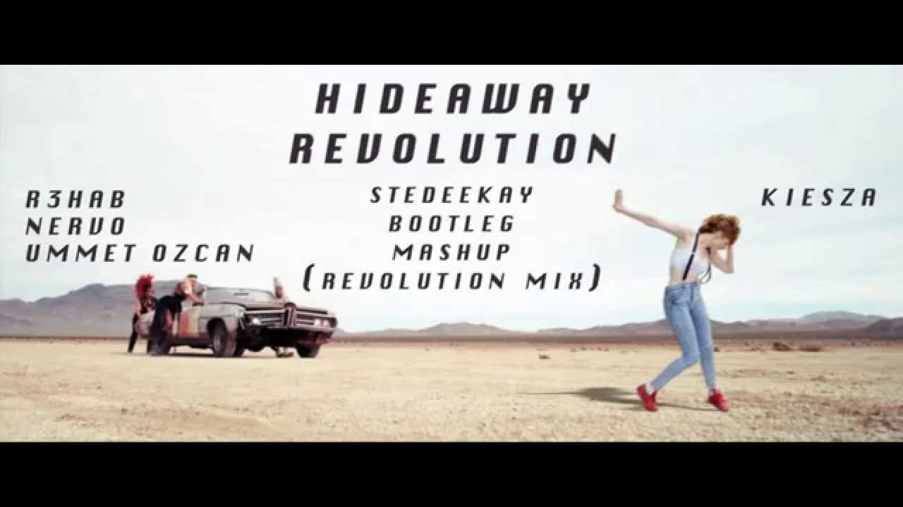 R3hab, NERVO, Ummet Ozcan & Kiesza - Hideaway Revolution (SteDeeKay Bootleg Mashup)(Revolution Mix)