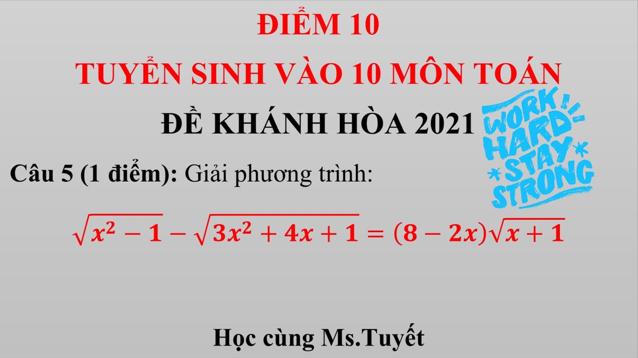 10 ĐIỂM TUYỂN SINH VÀO 10 MÔN TOÁN  - GIẢI PHƯƠNG TRÌNH VÔ TỶ