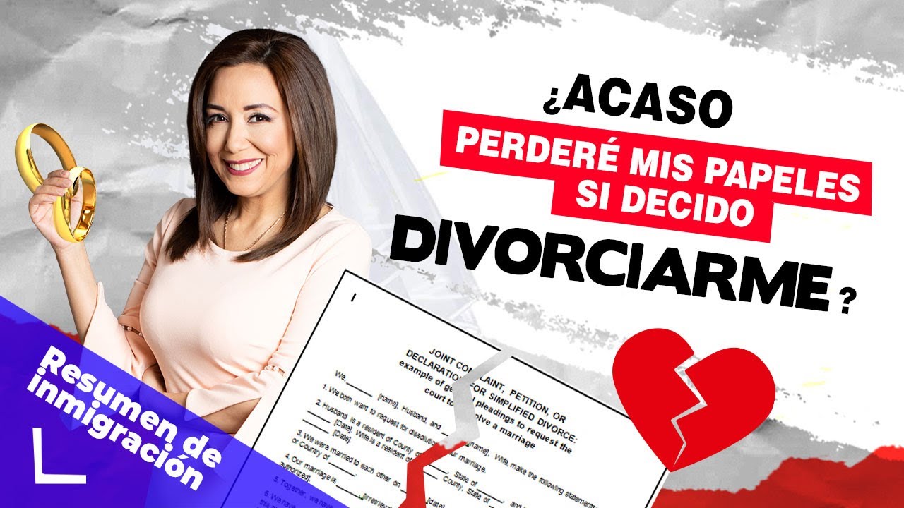 🎀  ¿Perderé mis papeles si me divorcio? Residencia y Divorcio - Inmigrando con Kathia