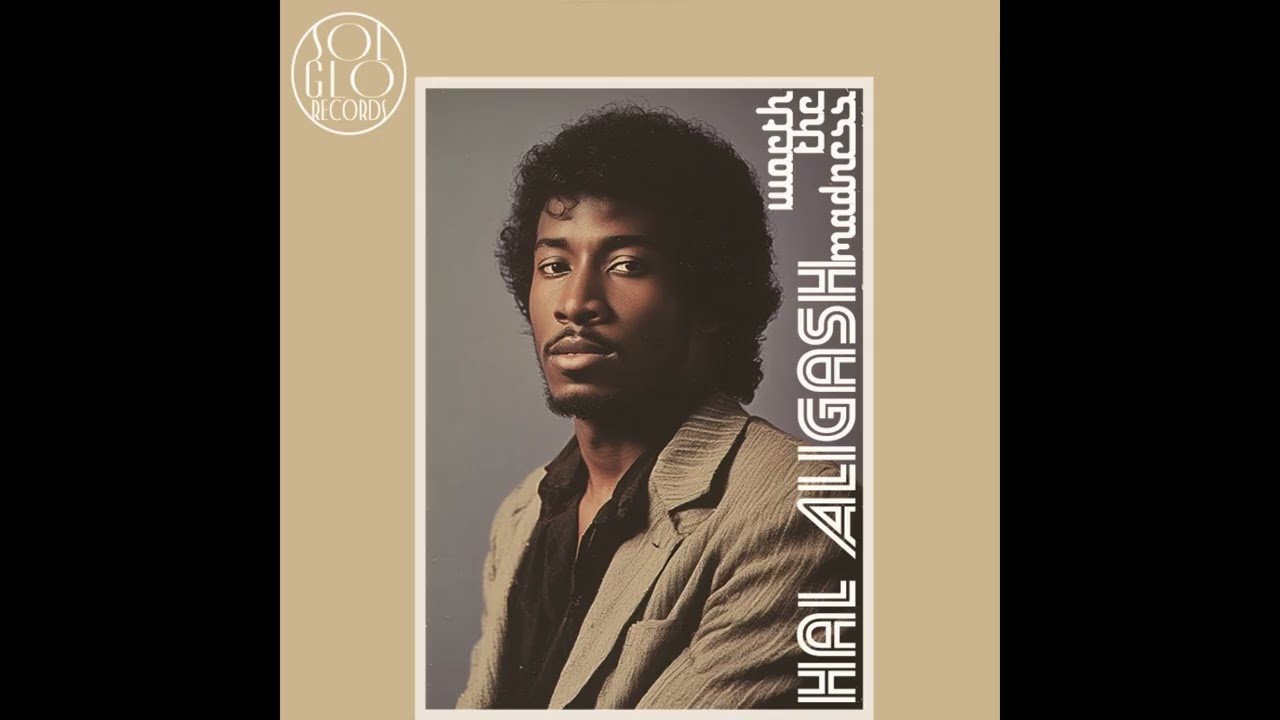 Hal Aligash - Worth The Madness