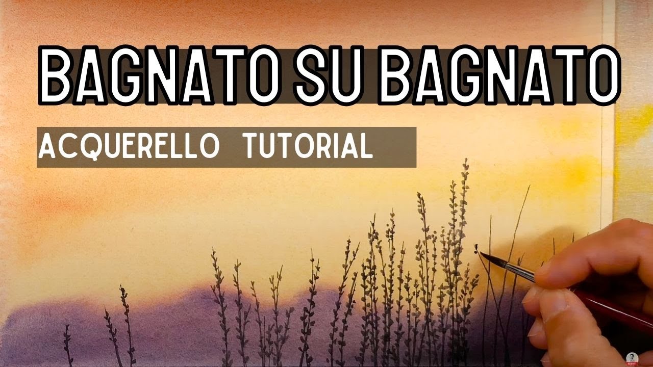 Bagnato su bagnato e bagnato su asciutto - tutorial acquerello con pochi passaggi