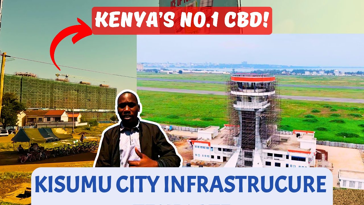 Airport Tower, Roads & Housing Infrastructure Updates: The New Face of Kisumu City!