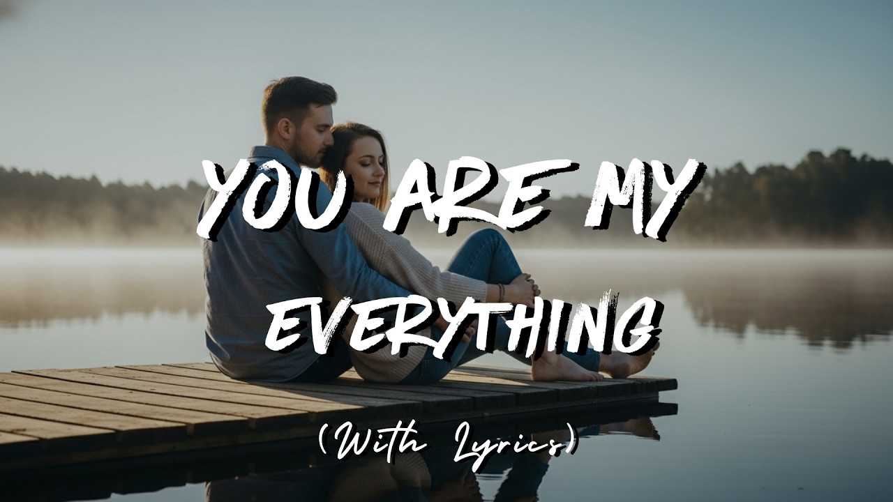 You Are My Everything | Soft Romantic Ballad for Calm Evenings | Female Vocal Song | Lyrics
