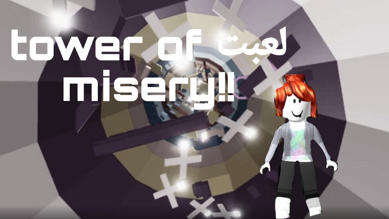 لعبت tower of misery!!!