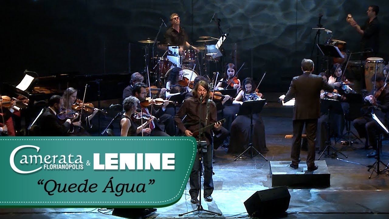 Lenine & Camerata Florian&oacute;polis - Quede &Aacute;gua (Lenine / Carlos Renn&oacute;)