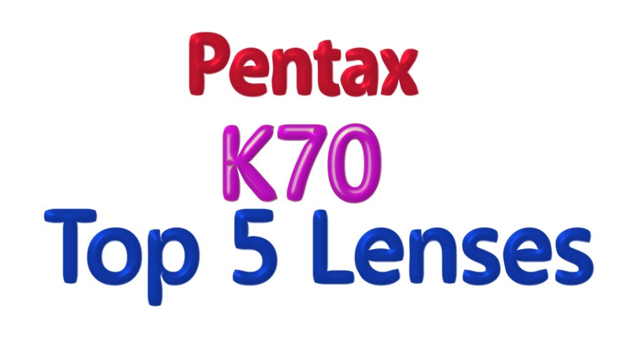 Pentax K-70 Top 5 Lenses you need !