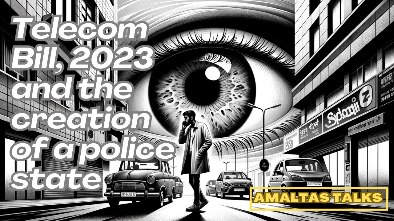 The Telecom Bill 2023 : Making India into a Police State