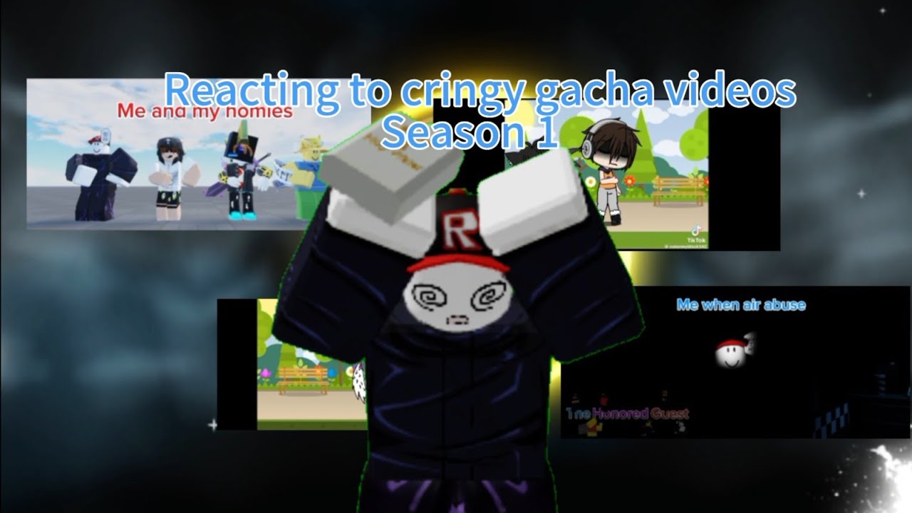 Reacting to cringy gacha videos Season 1
