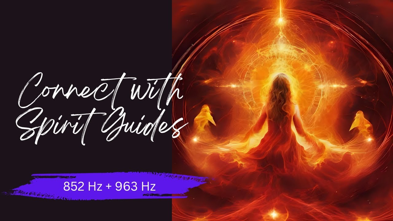 Sound Frequency for Spirit Guides | 963HZ and 852HZ Call In Your Higher Powers #spiritguides