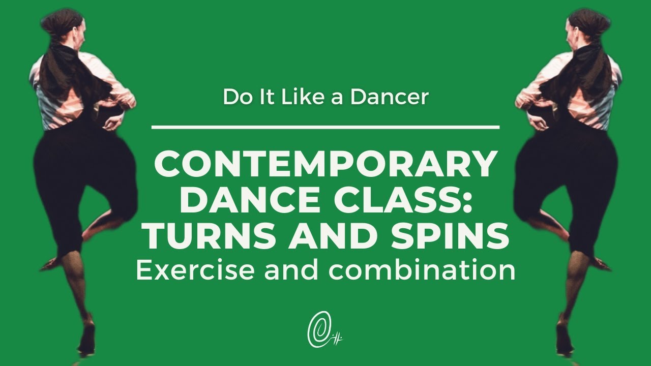 Contemporary Dance Class Exercise and Combination: Turns and Spins