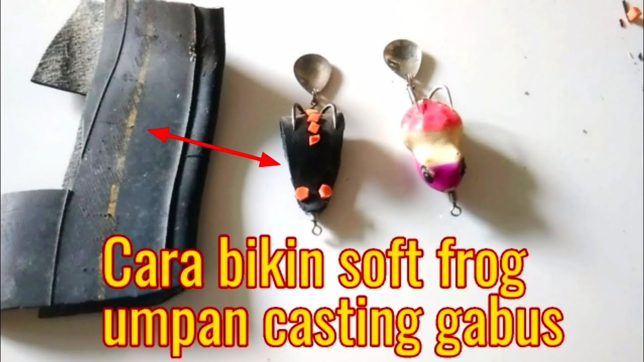Cara membuat soft frog dari  karet ban motor | umpan casting gabus
