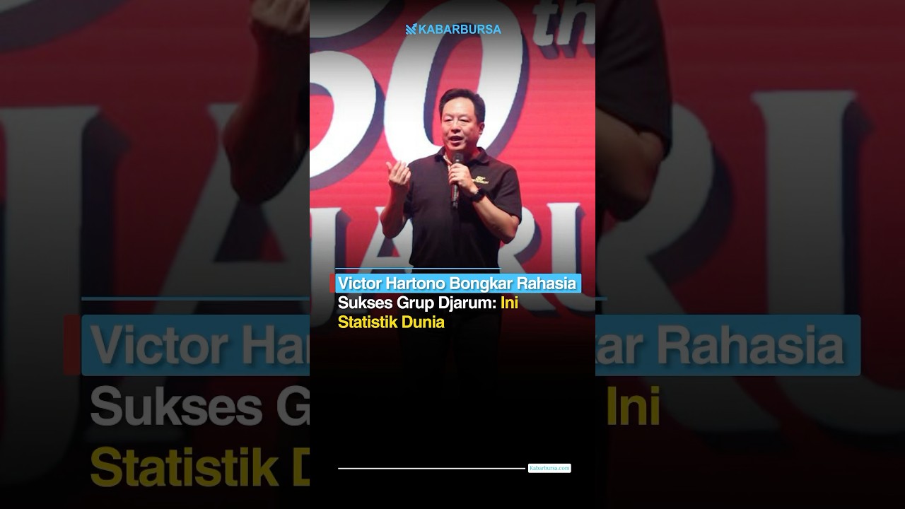 Victor Hartono Bongkar Rahasia Sukses Grup Djarum: Ini Statistik Dunia