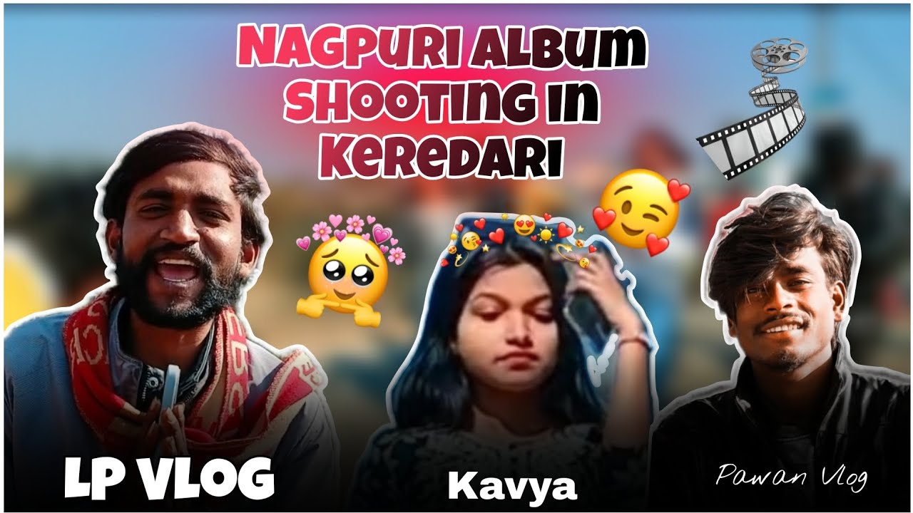 𝗡𝗮𝗴 𝗽𝘂𝗿𝗶  𝗔𝗹𝗯𝘂𝗺 𝗦𝗵𝗼𝗼𝘁𝗶𝗻𝗴 𝗜𝗻  𝗞𝗲𝗿𝗲𝗱𝗮𝗿𝗶 // नागपुरी एल्बम शूटिंग keredari मे 🥰🤌🏼🌍@pawanvlog50k
