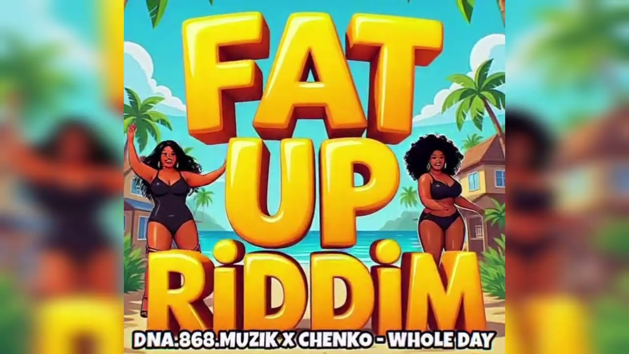 Dna 868 Muzik x Chenko &ndash; Whole Day (Fat Up Riddim) Official Audio || Soca 2026
