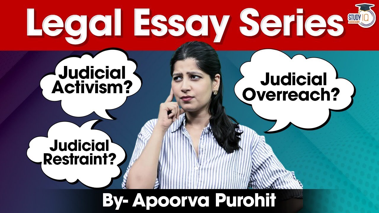 Judicial Activism vs Judicial Restraint | Legal Essay Series | Apoorva Purohit #1