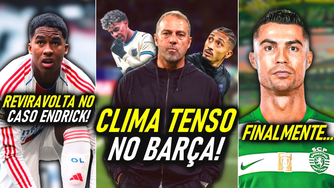 CLIMA TENSO no BARÇA! - DEU BOM pro ENDRICK! - CR7 VOLTANDO pra EUROPA! - MERCADO ON!