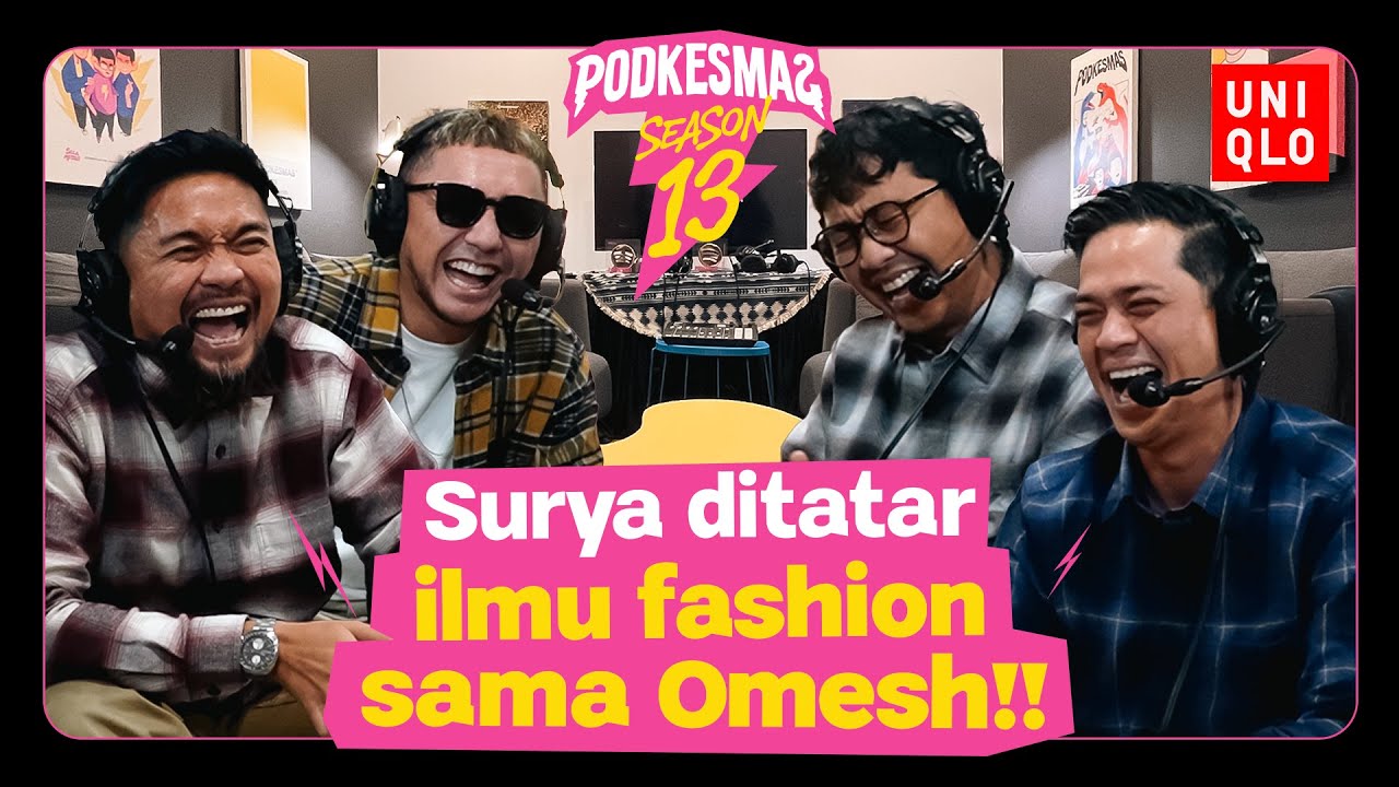 PODKESMAS- ILMU FASHION YANG SEBENARNYA DARI OMESH, DIJAMIN KALCER!!