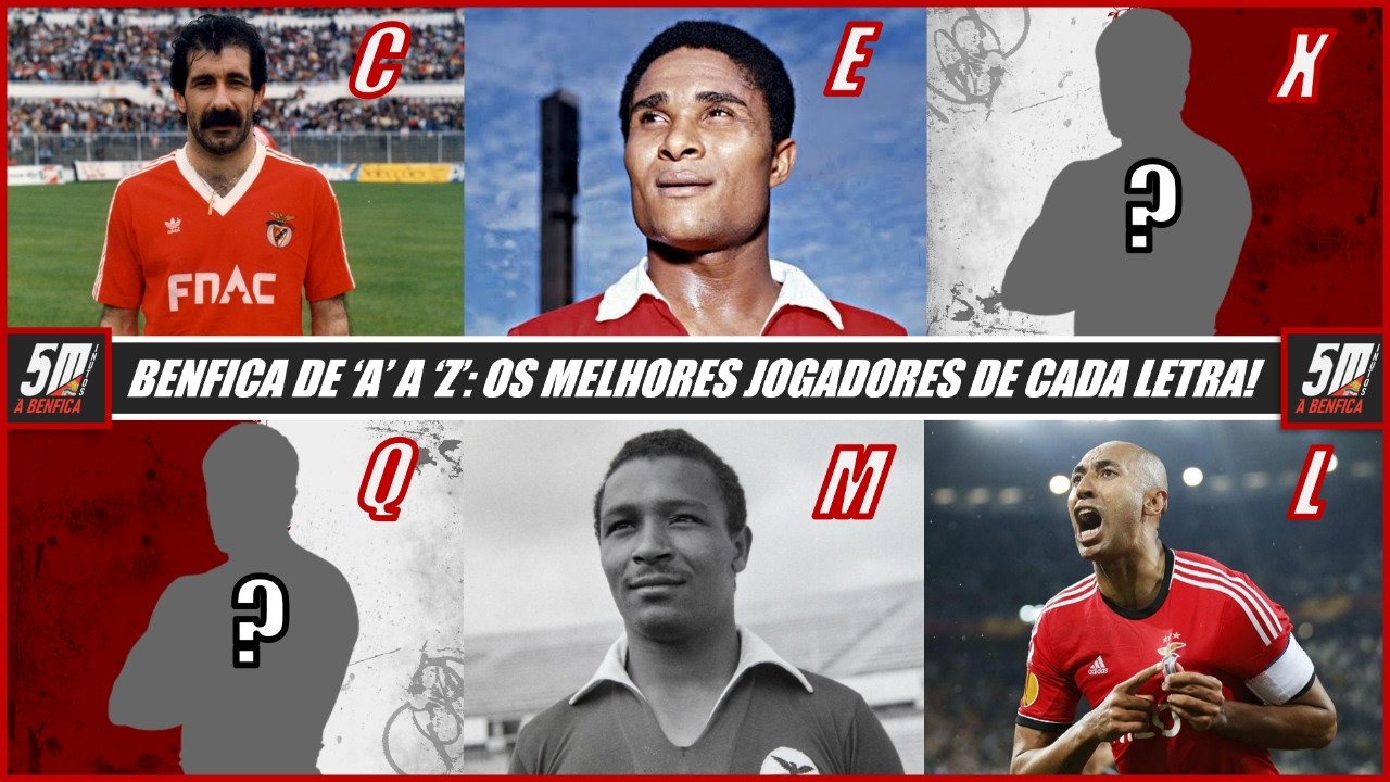 Benfica de A a Z: os melhores jogadores do Benfica de cada letra! (Especial Aniversário)