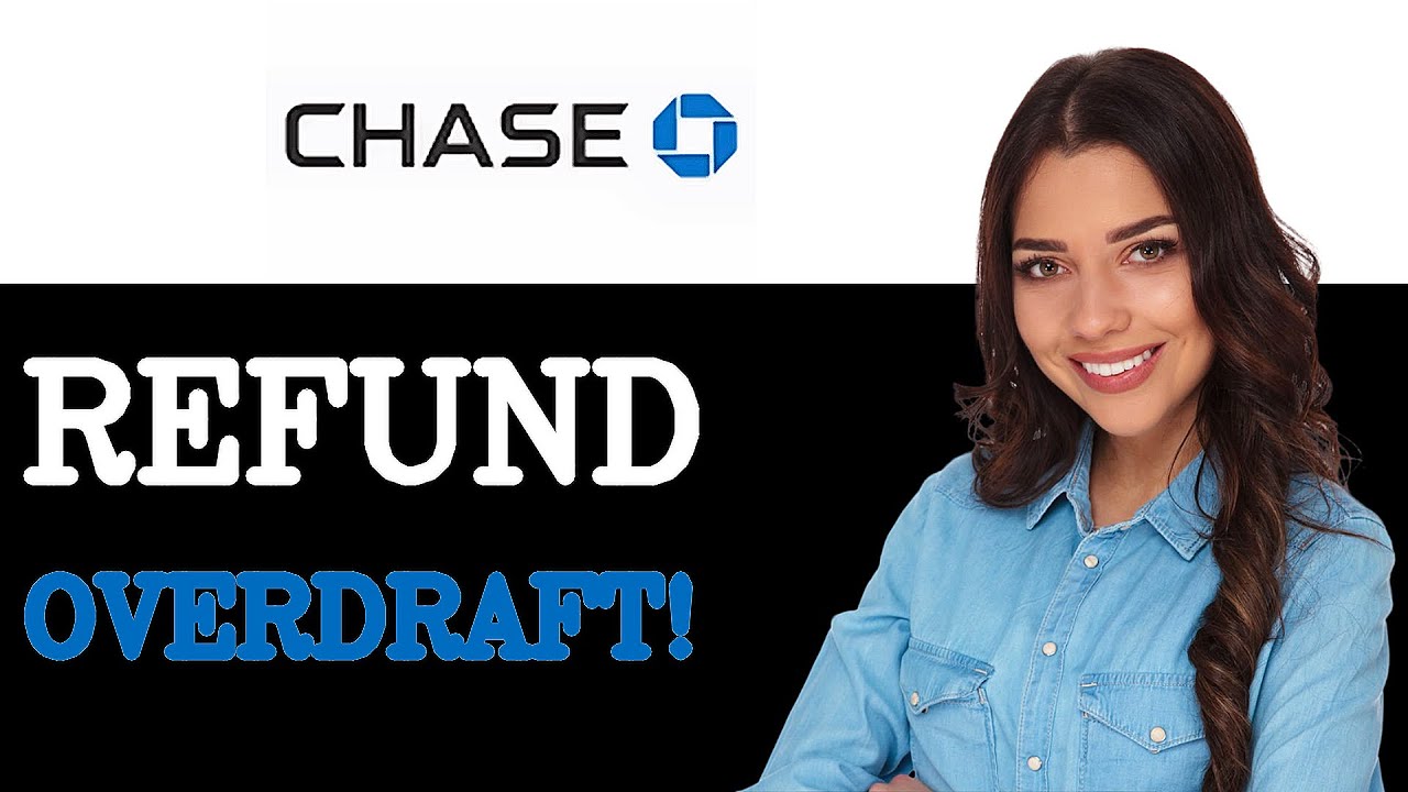 How To Get Overdraft Fees Refunded From Chase (2025)