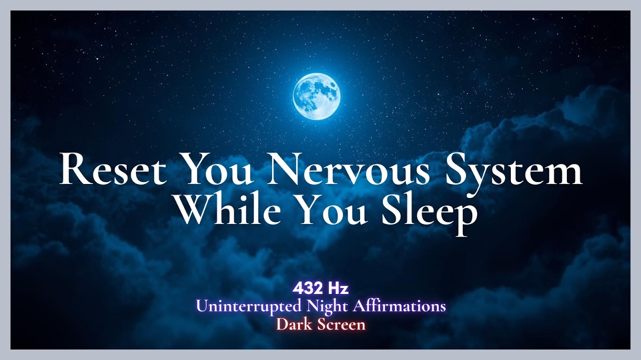 🌙 Reset Your Nervous System While You Sleep | Powerful Night Affirmations