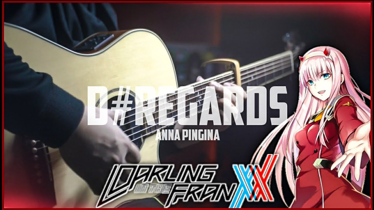 Darling in The Franxx - D#Regards - Fingerstyle Guitar Cover VeryNize
