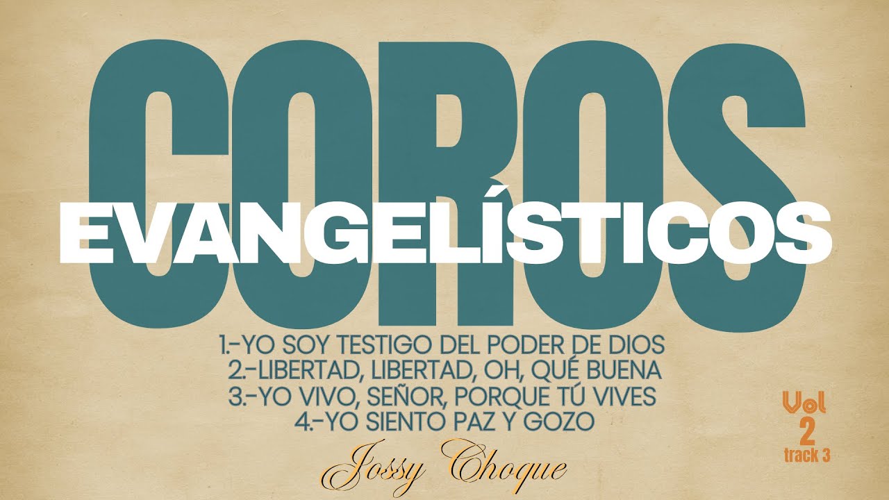 COROS EVANGELISTICOS VOL 2 TRACK3 | JOSSY CHOQUE