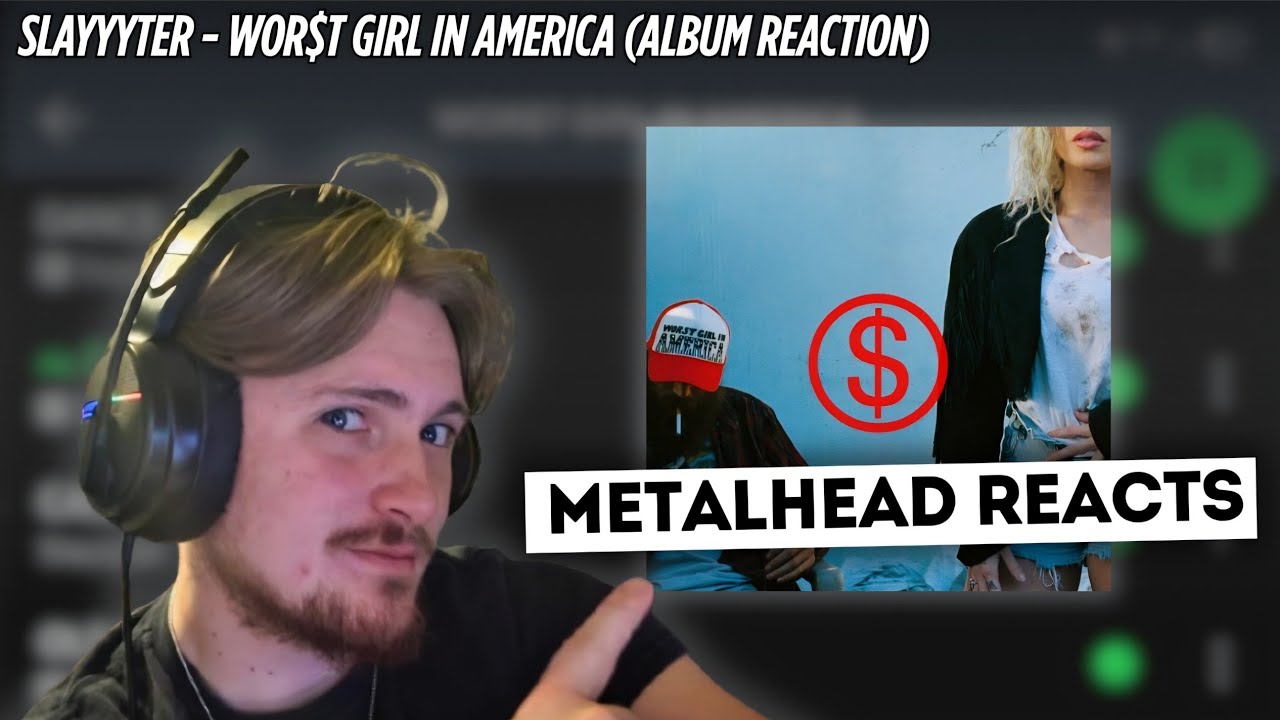 METALHEAD Reacts to SLAYYYTER - WOR$T GIRL IN AMERICA