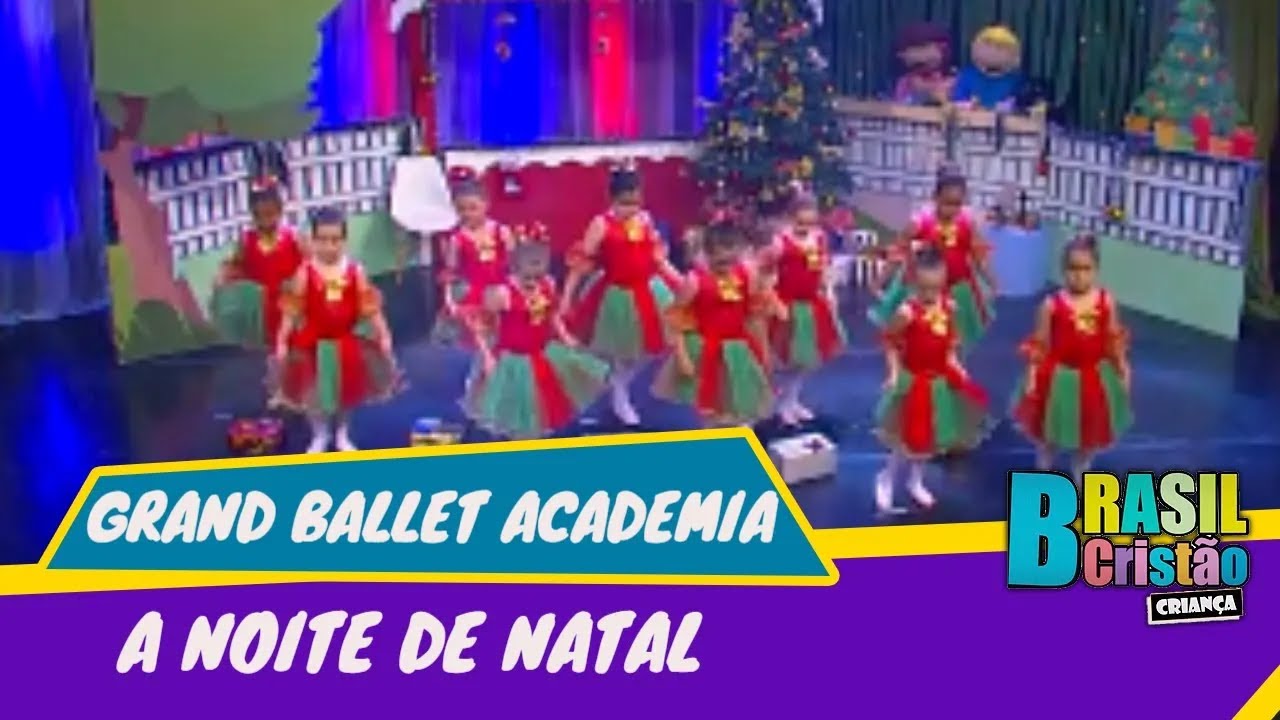 Grand ballet Academia: a noite de Natal l Brasil Cristão Criança