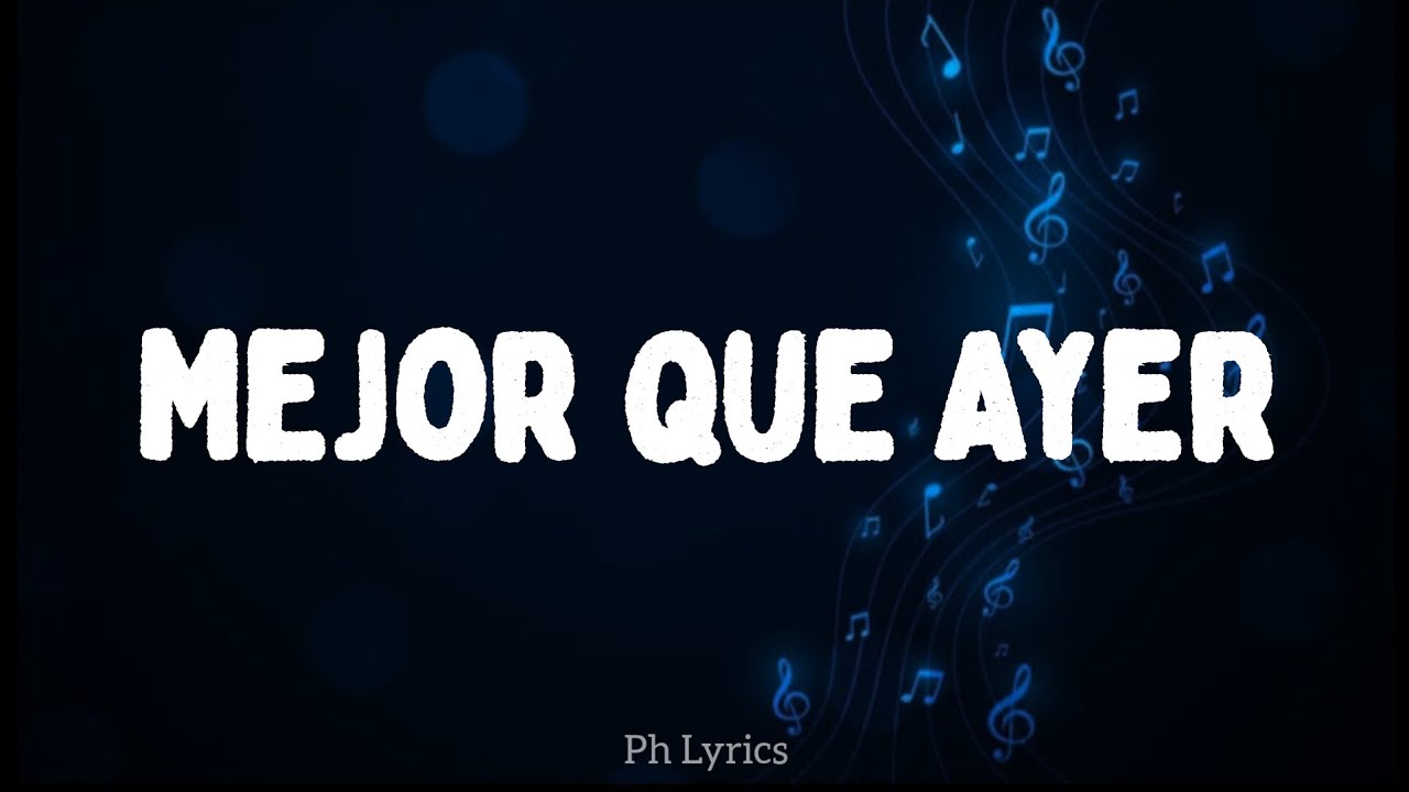 MEJOR QUE AYER (Letra/Lyrics) Diego Torres