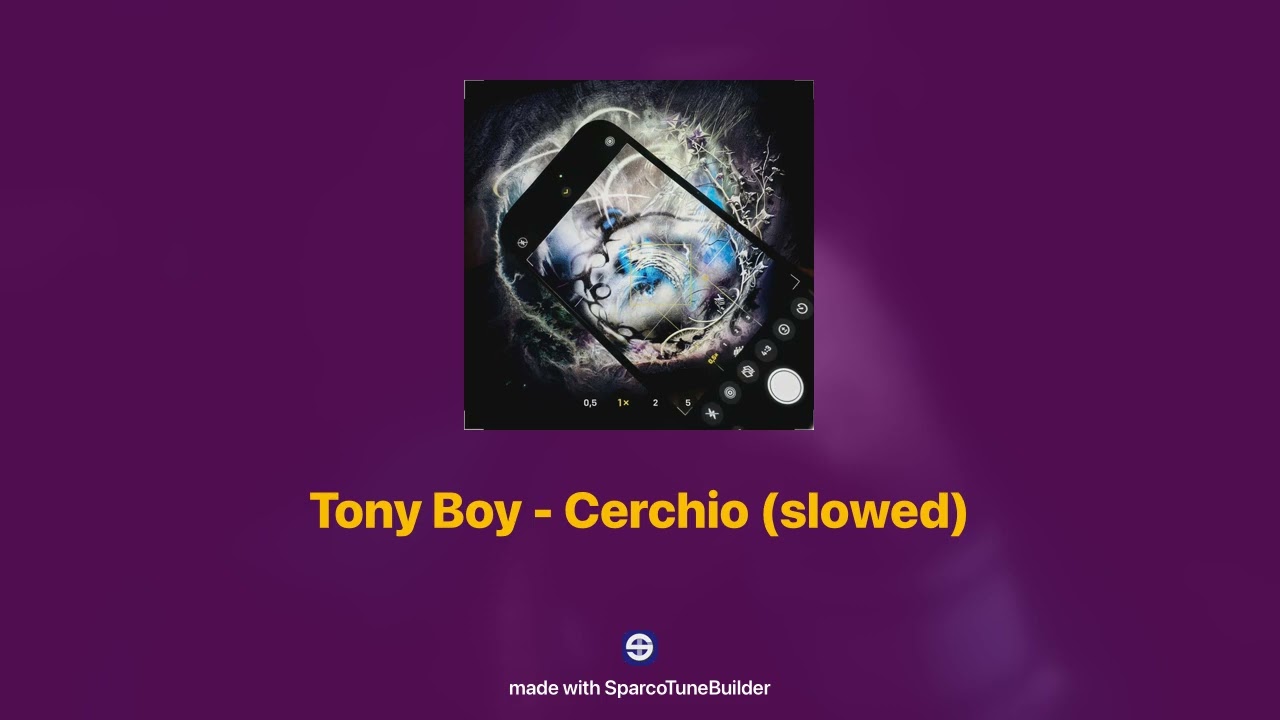 Tony Boy - Cerchio 𝘀𝗹𝗼𝘄𝗲𝗱 + 𝗿𝗲𝘃𝗲𝗿𝗯