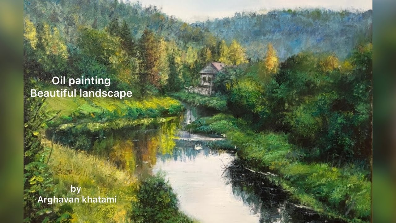 Easy Techniques to Paint Realistic River Landscape in Oil | َArtist: Arghavan Khatami