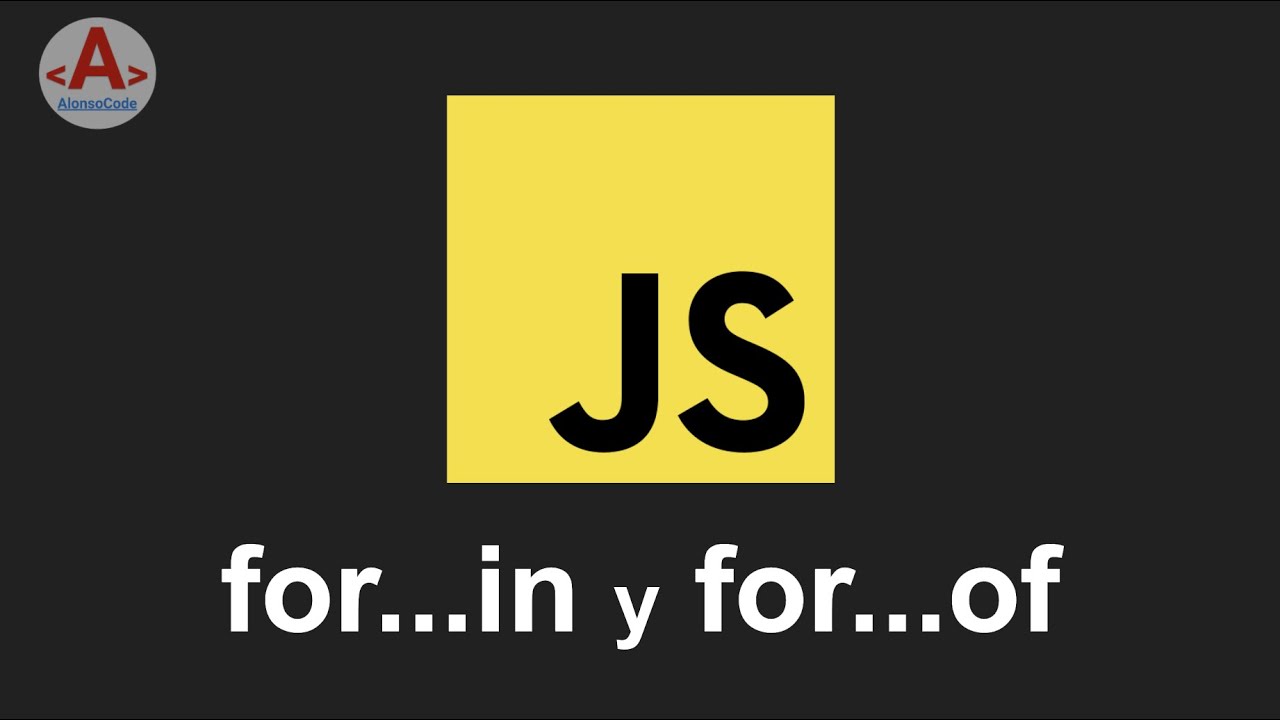 15 - for...in y for...of en JS | AlonsoCode