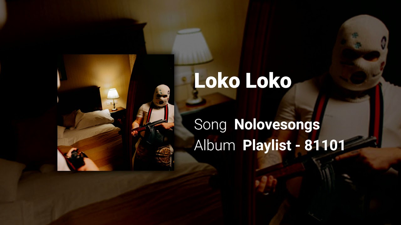 Loko Loko - Nolovesongs