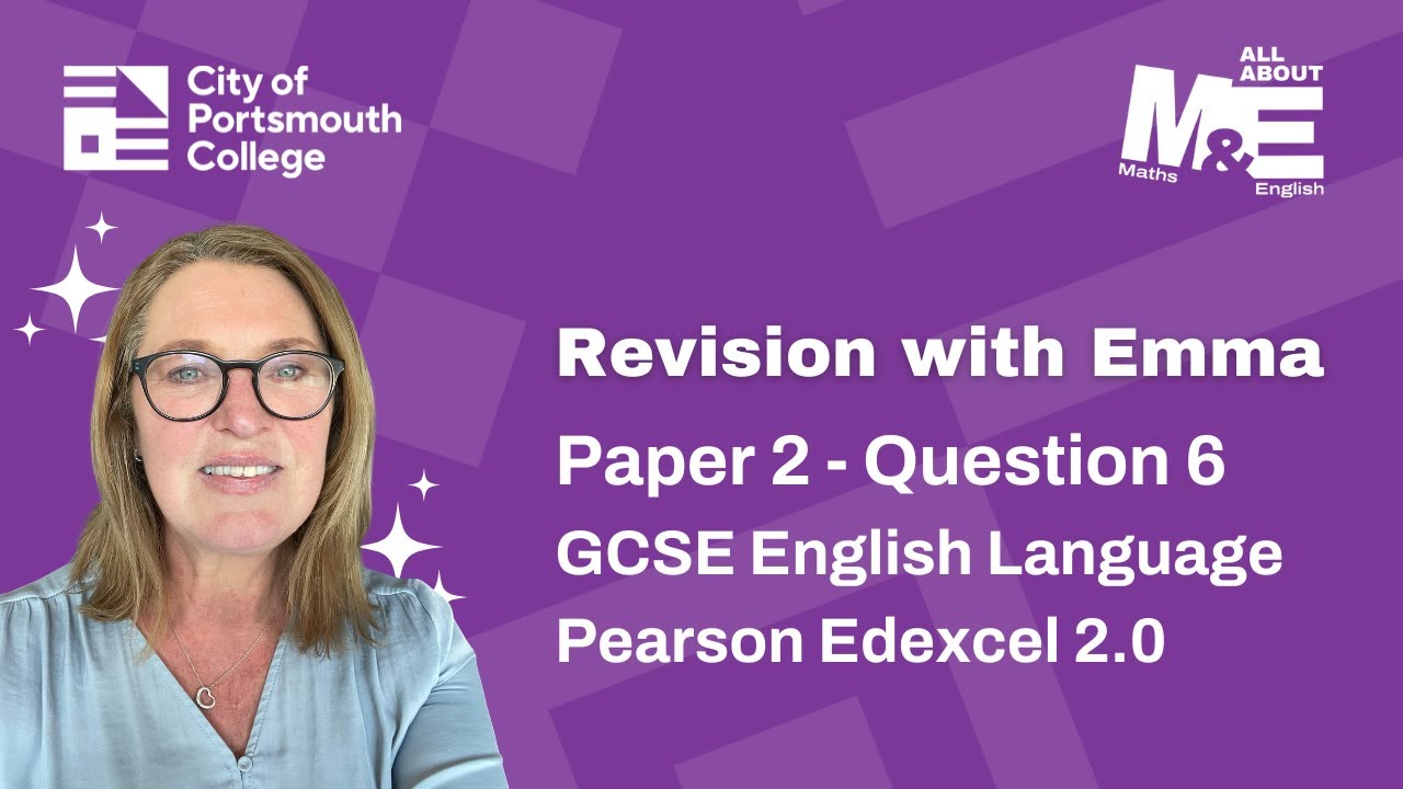 Understanding Q6 of Paper 2 (GCSE English Language, Pearson Edexcel 2.0)