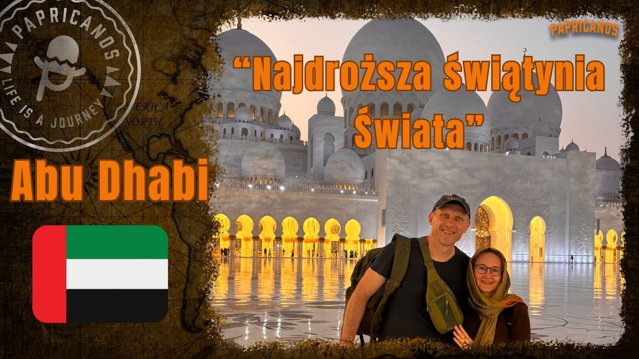 86 Emiraty Arabskie |   Abu Dhabi | Najdroższa Świątynia Świata | Wielki Meczet