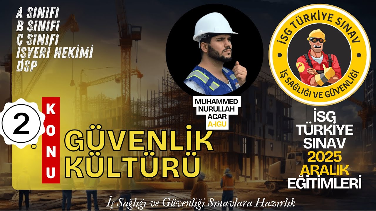 2. Konu: Güvenlik Kültürü (2025 aralık dönemi isg sınavları)