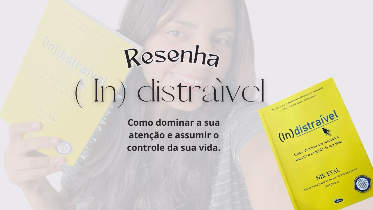 Resenha - (In)distraível - Nir Eyal 